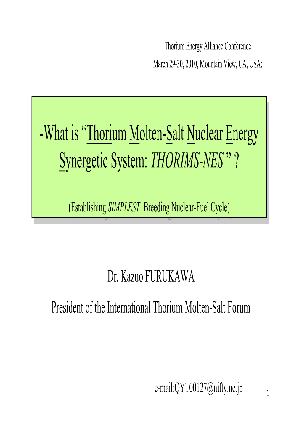 Thorium Molten-Salt Nuclear Energy Synergetic System: THORIMS-NES
