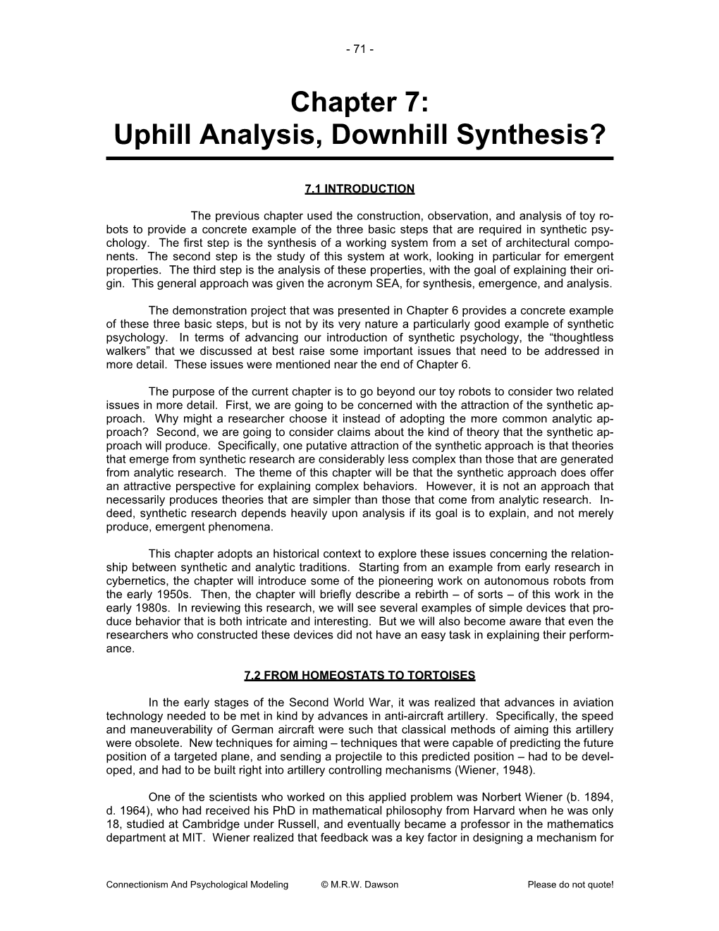 Chapter 7: Uphill Analysis, Downhill Synthesis?