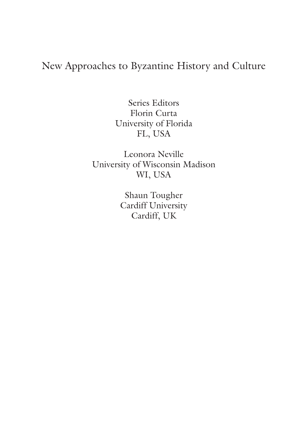 New Approaches to Byzantine History and Culture