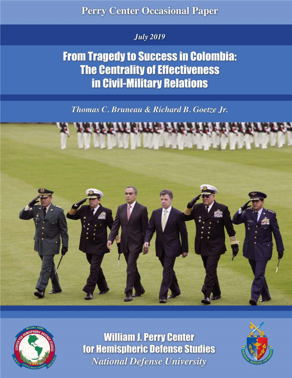 From Tragedy to Success in Colombia: the Centrality of Effectiveness in Civil-Military Relations Thomas C