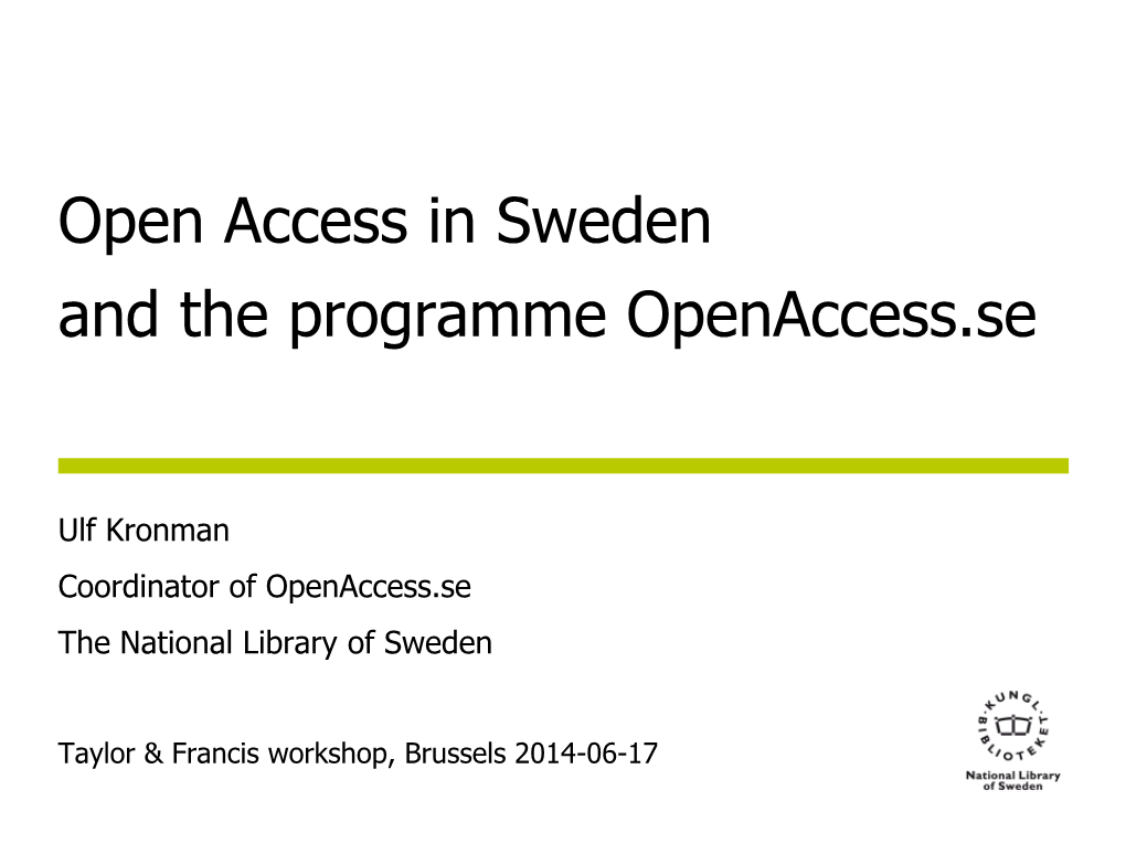 Open Access in Sweden and the Programme Openaccess. Se