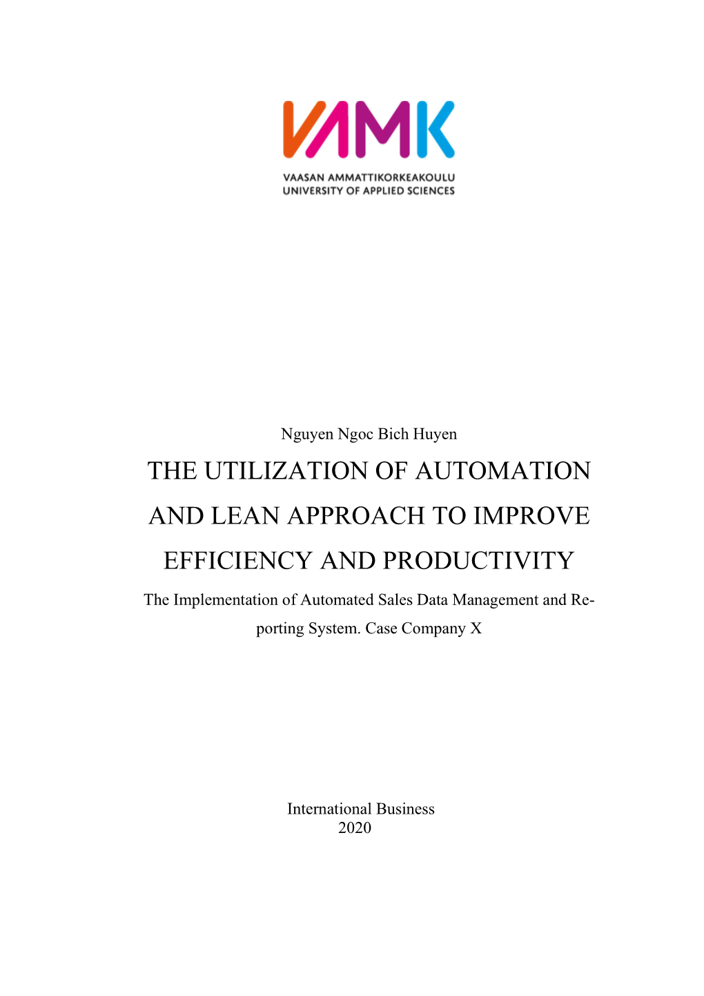 The Utilization of Automation and Lean Approach to Improve Efficiency and Productivity