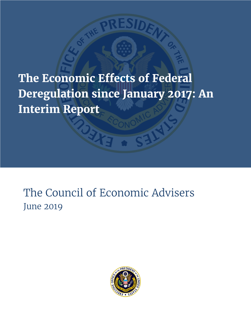 The Economic Effects of Federal Deregulation Since January 2017: an Interim Report