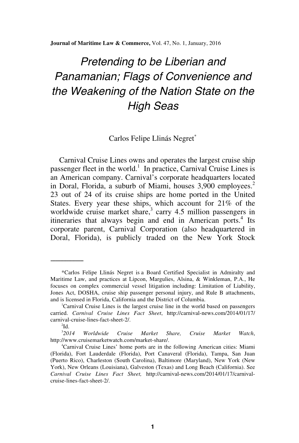 Pretending to Be Liberian and Panamanian; Flags of Convenience and the Weakening of the Nation State on the High Seas