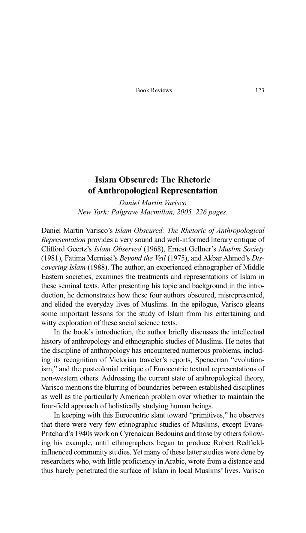 Islam Obscured: the Rhetoric of Anthropological Representation Daniel Martin Varisco New York: Palgrave Macmillan, 2005