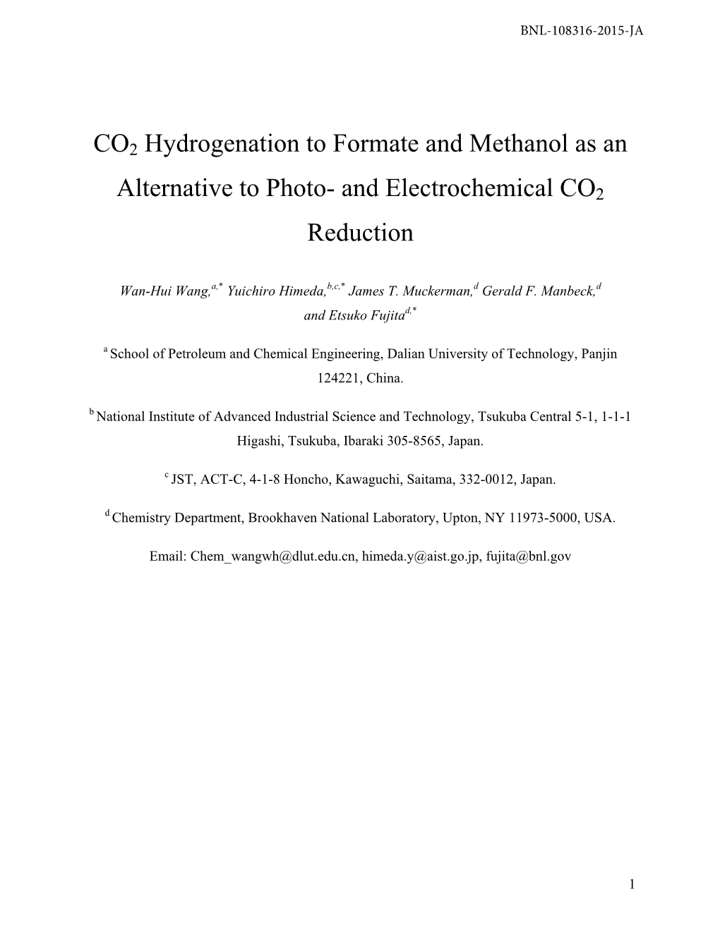 CO2 Hydrogenation to Formate and Methanol As an Alternative to Photo