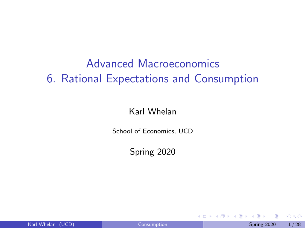 Advanced Macroeconomics 6. Rational Expectations and Consumption