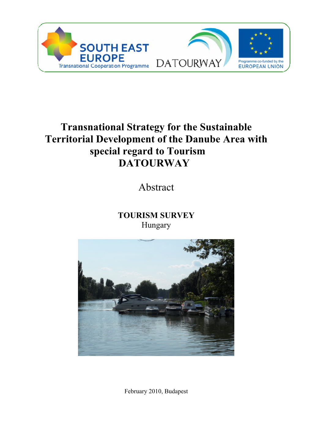 Transnational Strategy for the Sustainable Territorial Development of the Danube Area with Special Regard to Tourism DATOURWAY