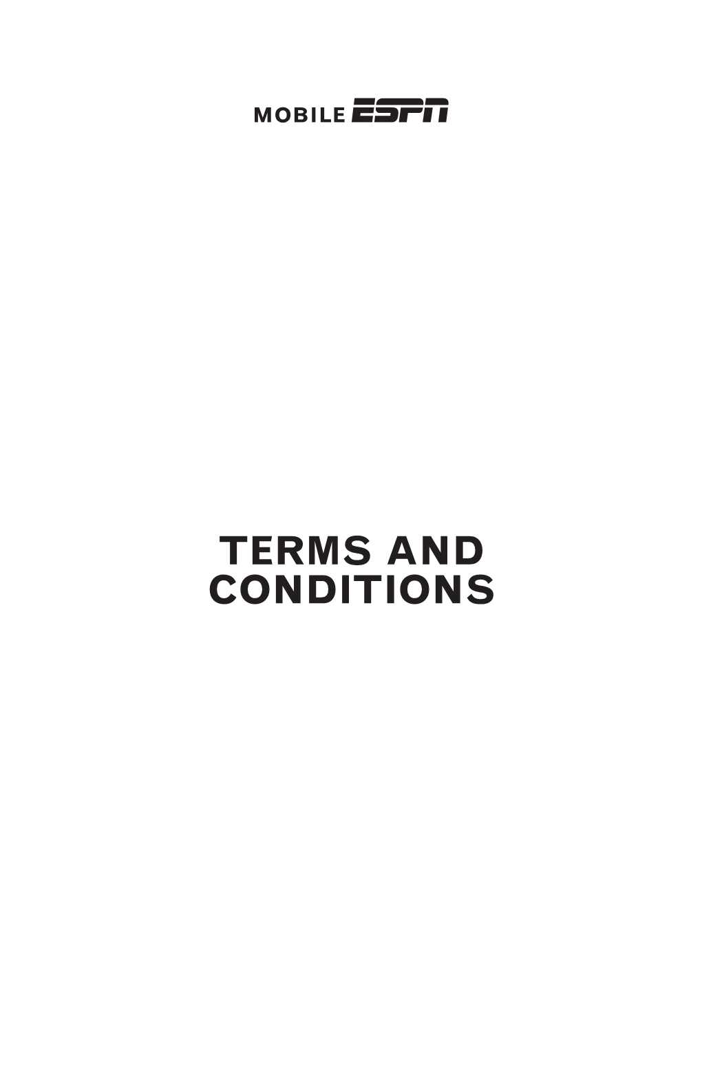 TERMS and CONDITIONS Mobile ESPN Term and Conditions of Service