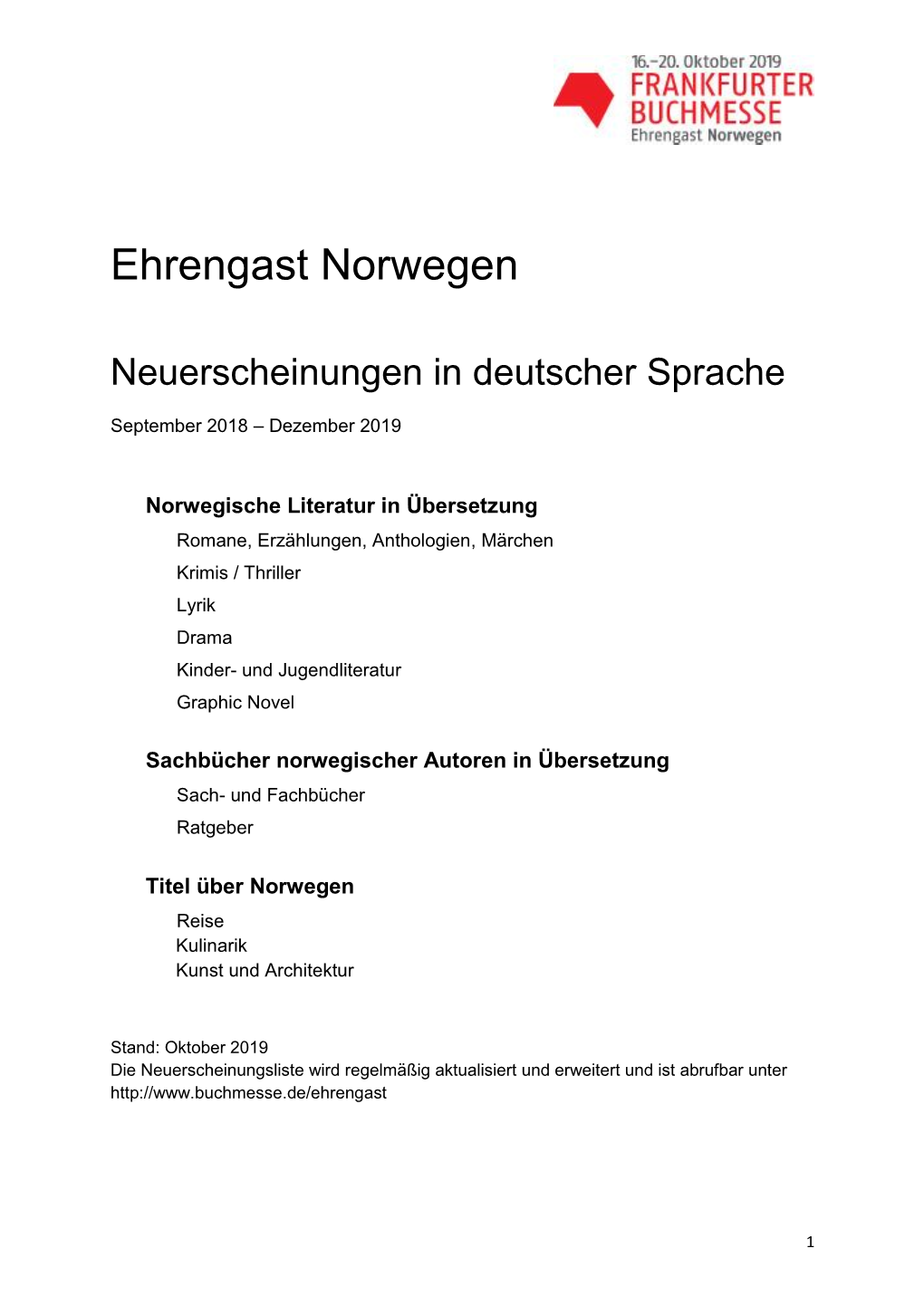 Ehrengast Norwegen