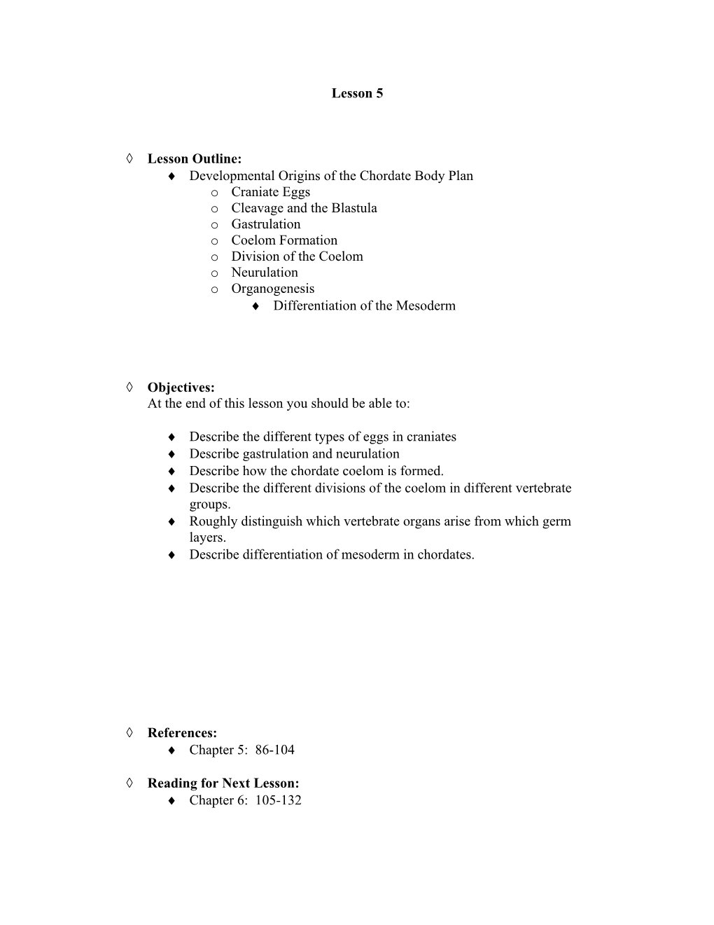 Developmental Origins of the Chordate Body Plan O Craniate