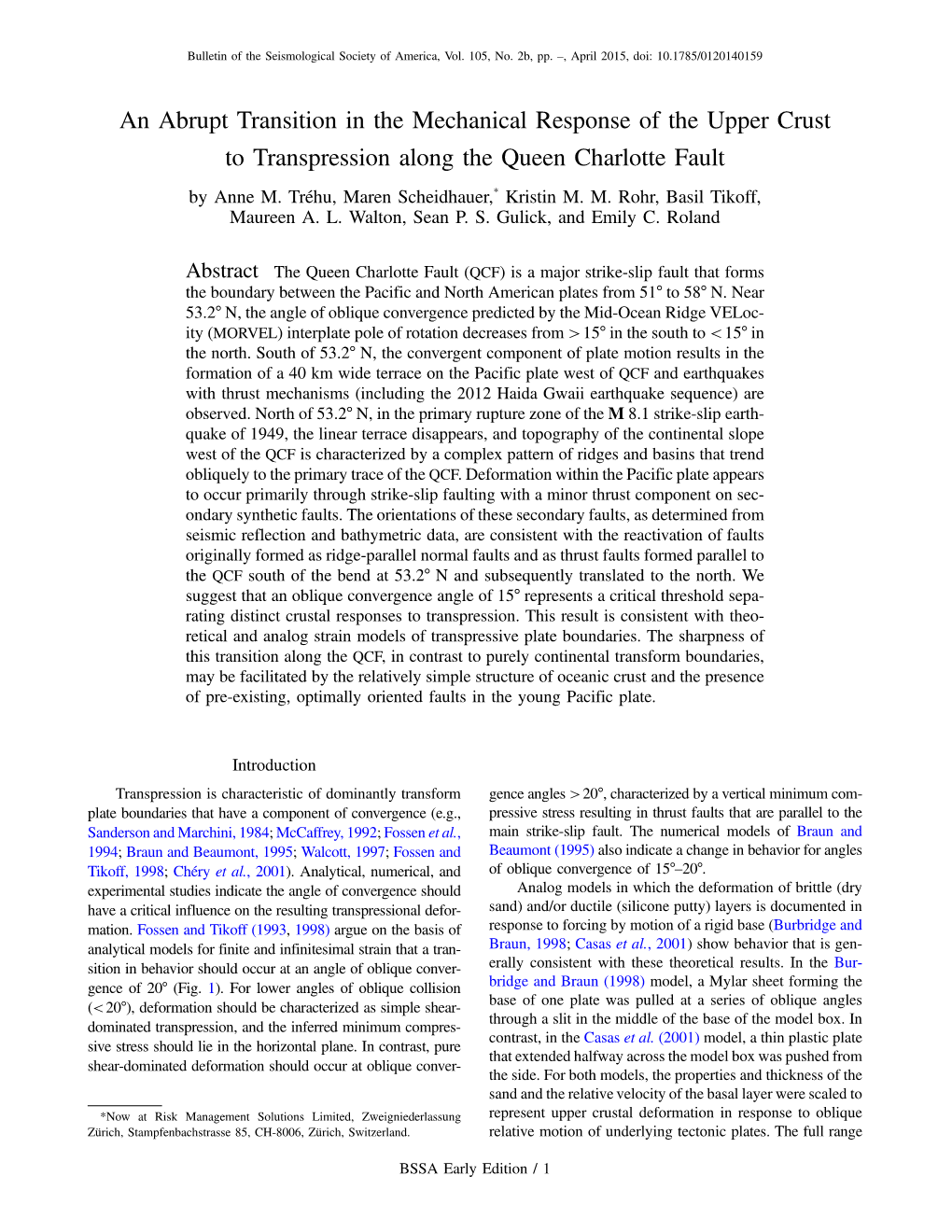 An Abrupt Transition in the Mechanical Response of the Upper Crust to Transpression Along the Queen Charlotte Fault by Anne M