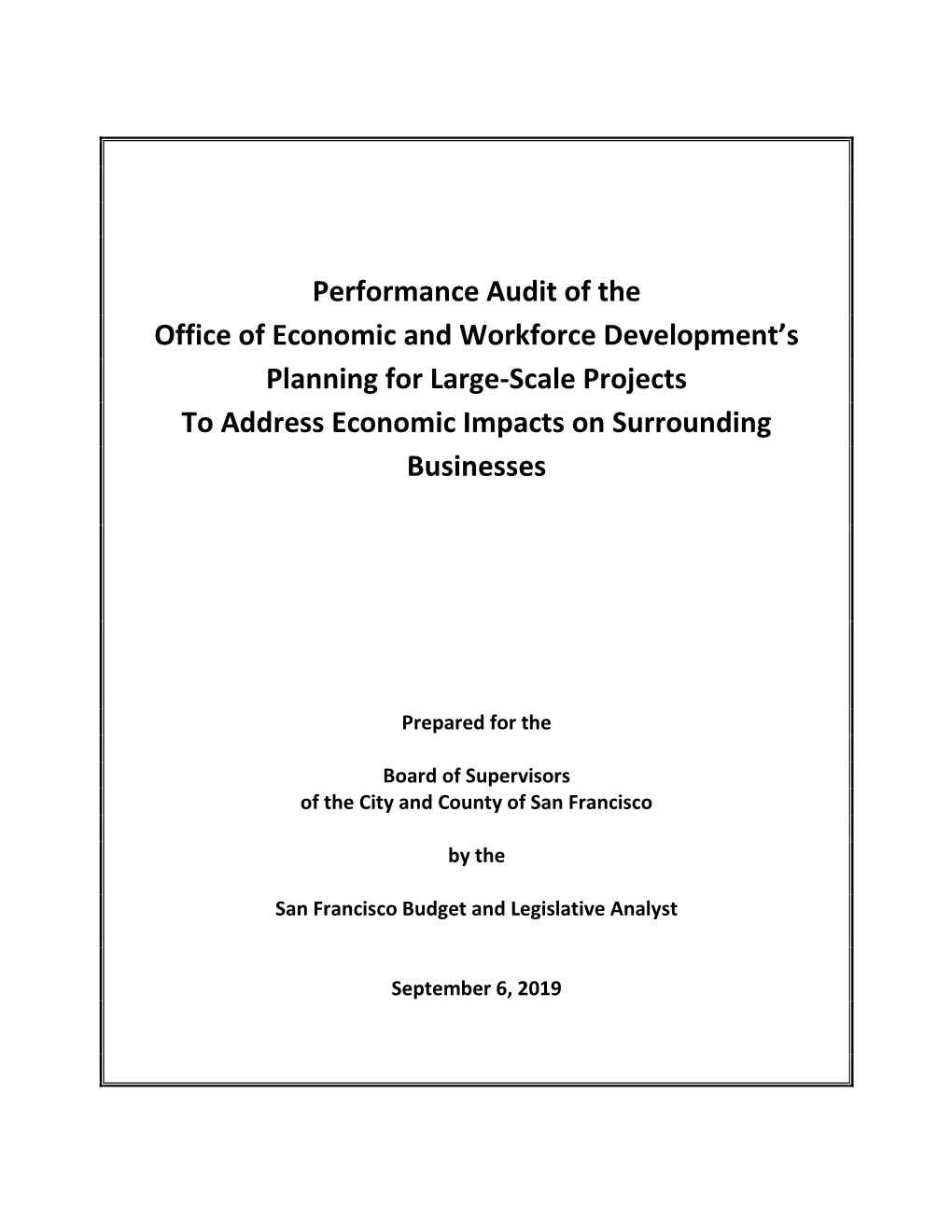 Performance Audit of the Office of Economic and Workforce Development’S Planning for Large-Scale Projects to Address Economic Impacts on Surrounding Businesses