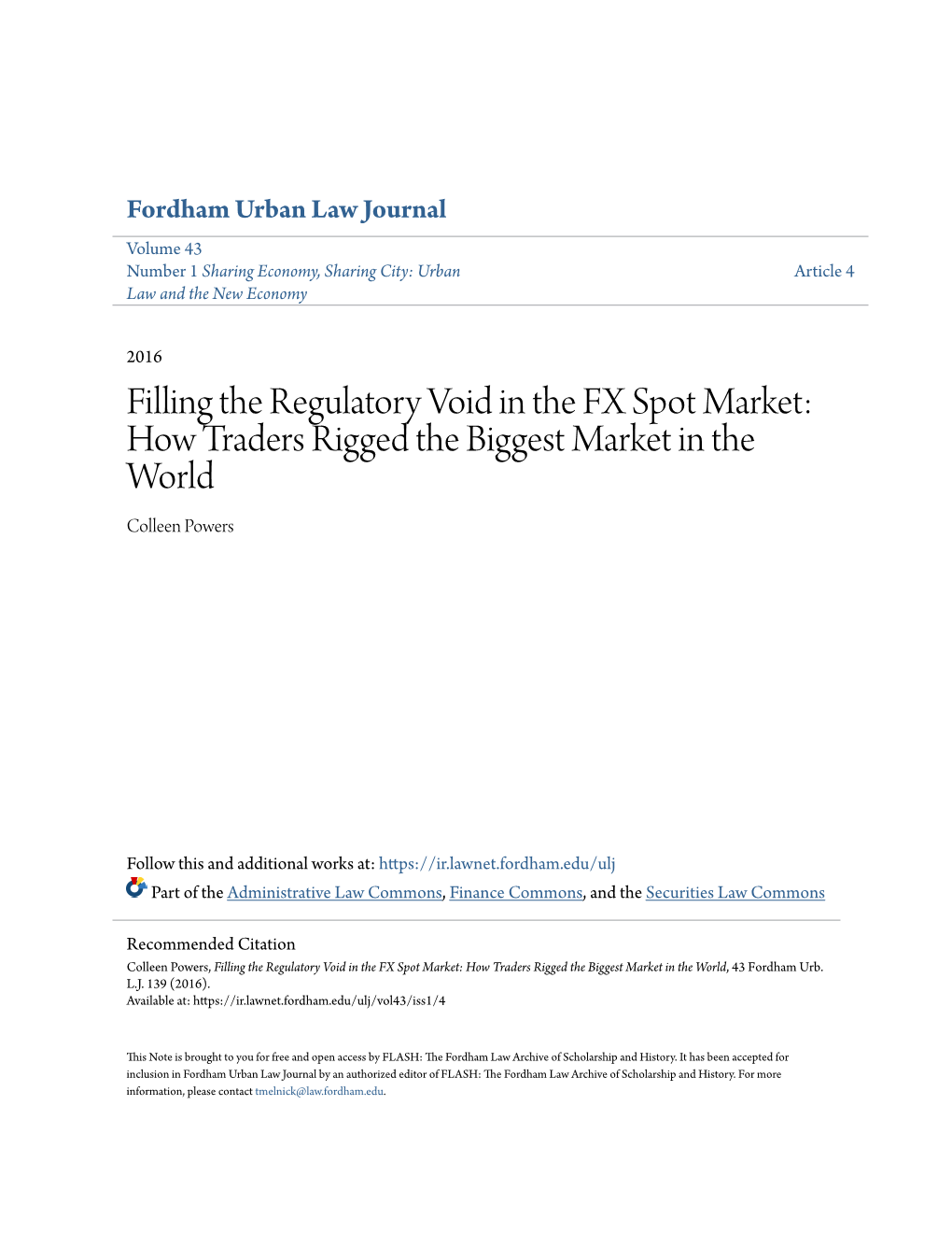 Filling the Regulatory Void in the FX Spot Market: How Traders Rigged the Biggest Market in the World Colleen Powers