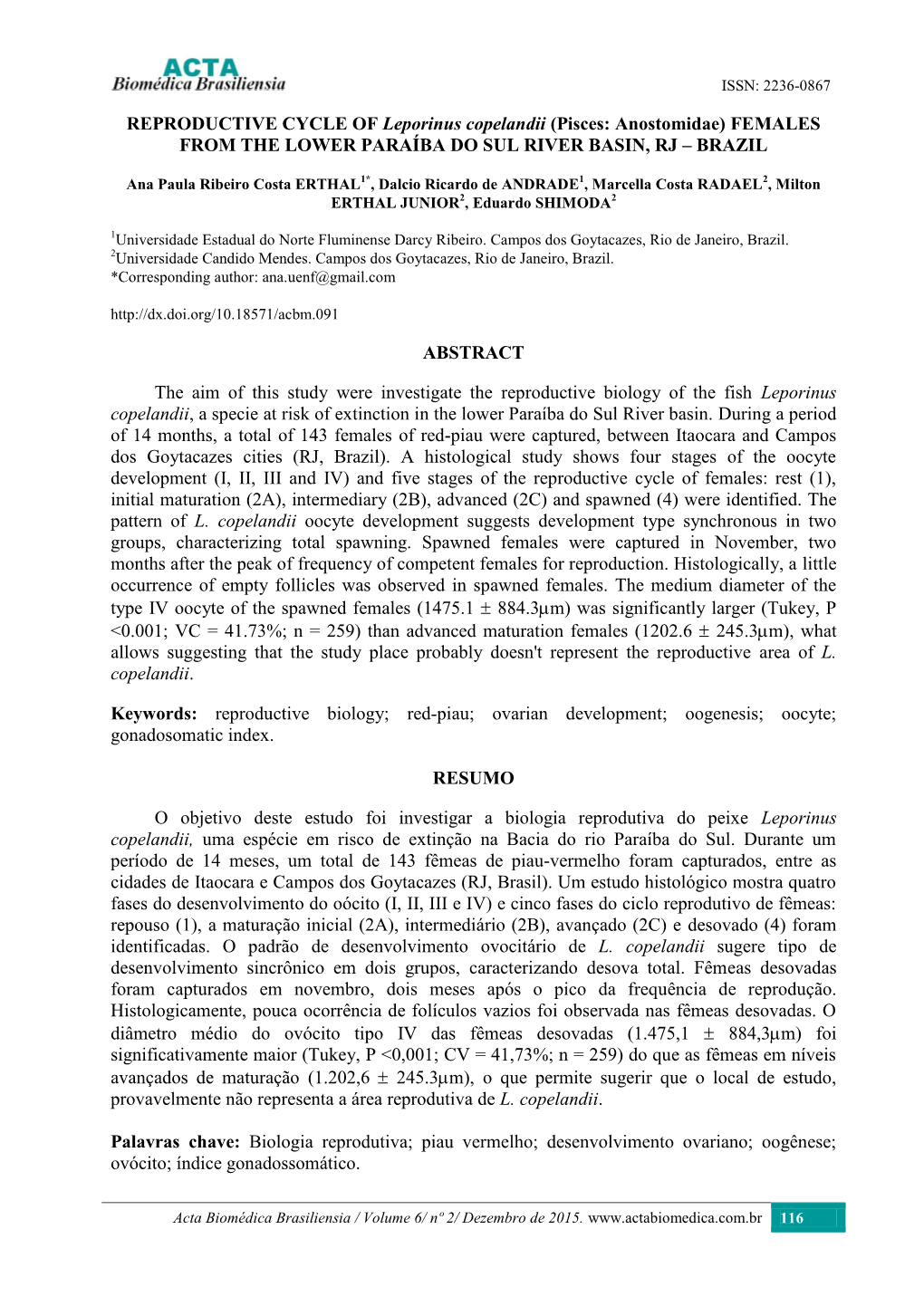 REPRODUCTIVE CYCLE of Leporinus Copelandii (Pisces: Anostomidae) FEMALES from the LOWER PARAÍBA DO SUL RIVER BASIN, RJ – BRAZIL