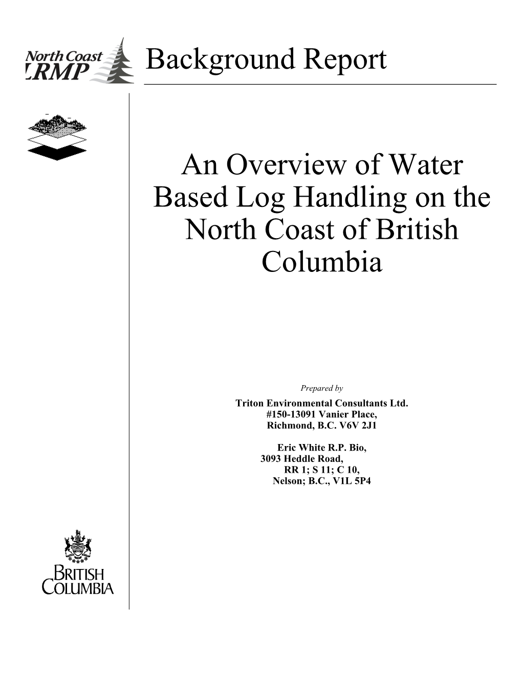 Background Report an Overview of Water Based Log Handling on the North Coast of British Columbia