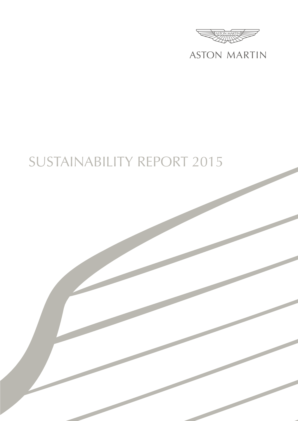 Sustainability Report 2015 Aston Martin Sustainability Report 2015 03
