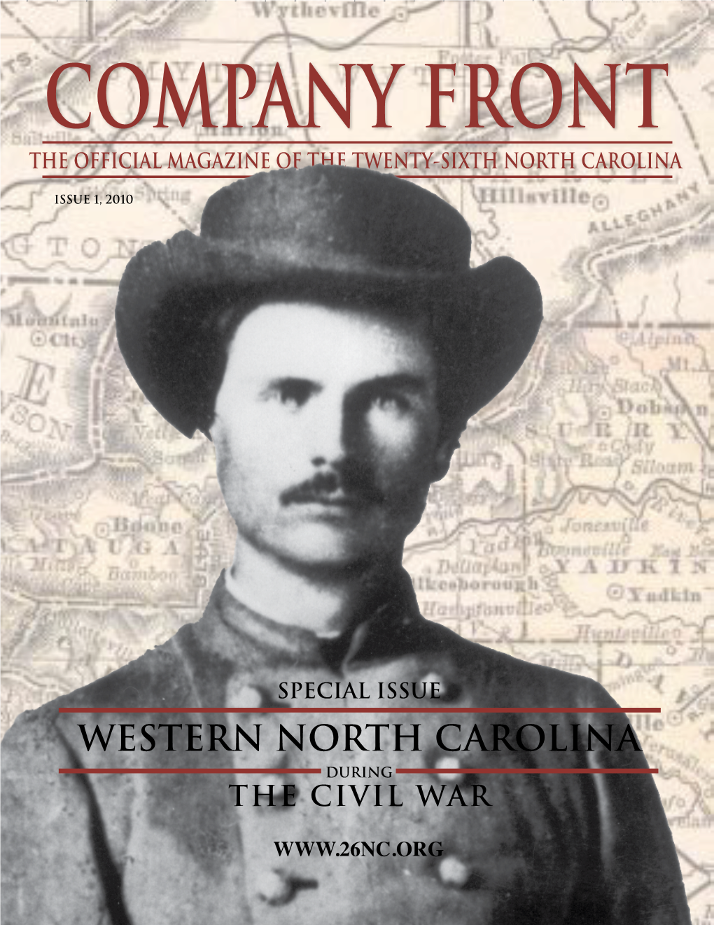 Company Front Issue 1, 2010  This Publication Is Printed for the Society for the Preservation of the 26Th Regiment North Carolina Troops, Inc