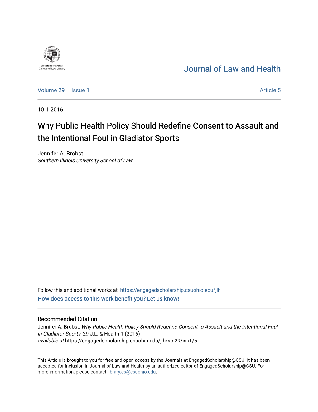 Why Public Health Policy Should Redefine Consent to Assault and the Intentional Foul in Gladiator Sports 1 Jennifer A