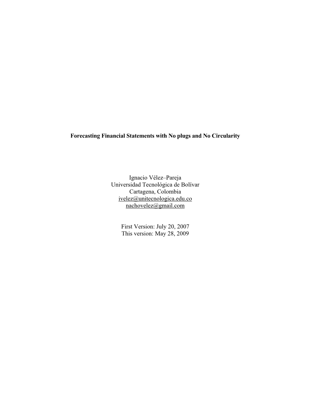 Forecasting Financial Statements with No Plugs and No Circularity Ignacio