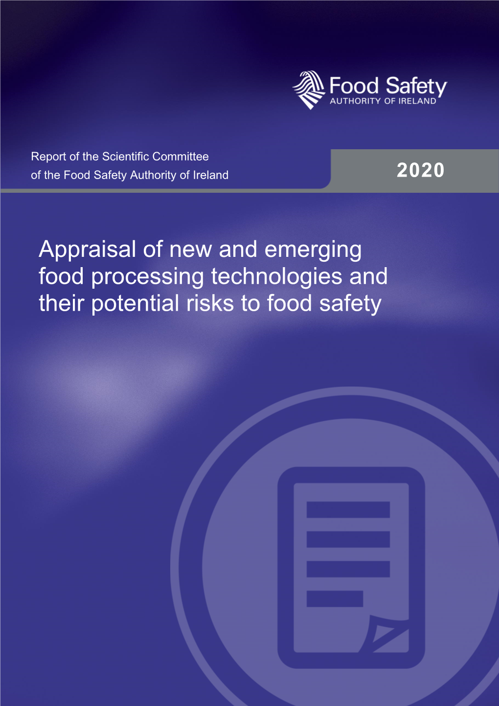 Appraisal of New and Emerging Food Processing Technologies and Their Potential Risks to Food Safety