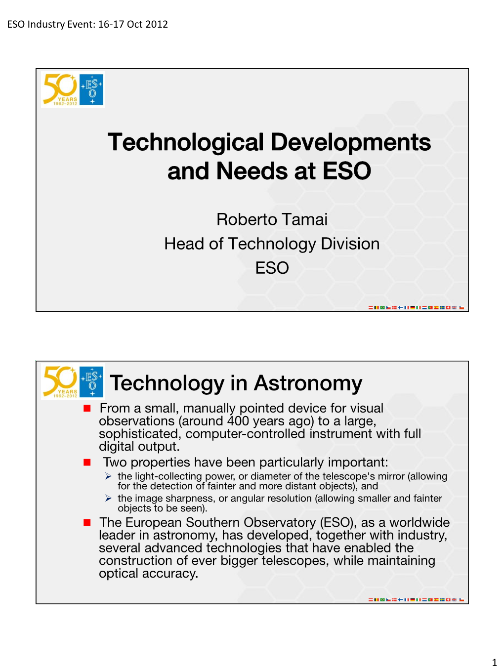 Technological Developments and Needs at ESO
