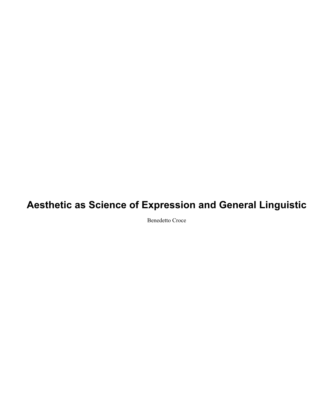 Aesthetic As Science of Expression and General Linguistic