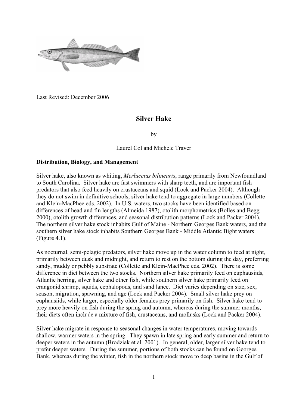 Silver Hake in Mayo, R., F. Serchuk, and E. Holmes (Editors), Status Of