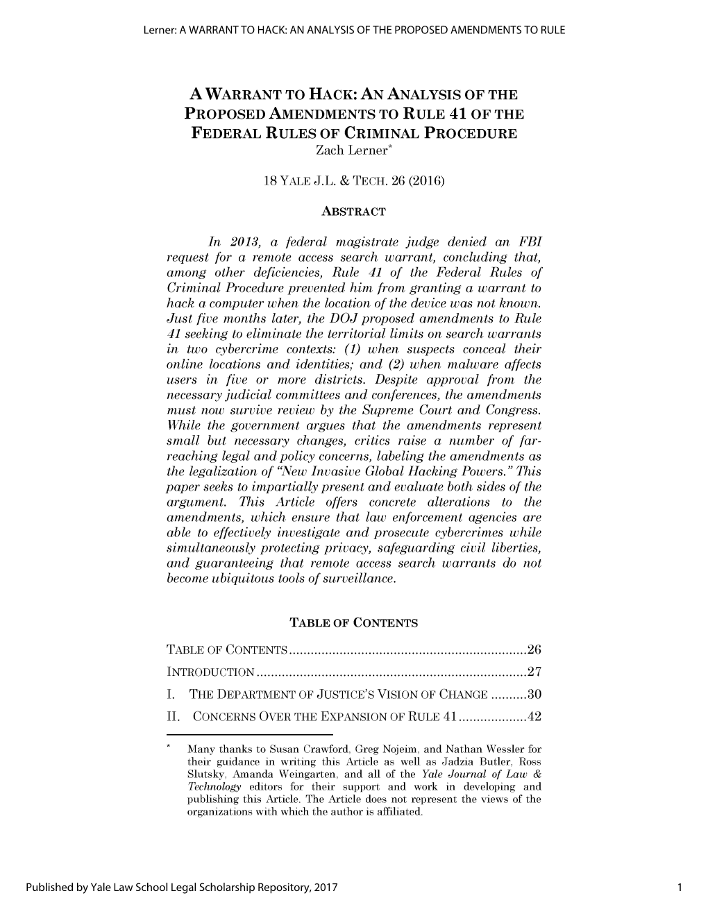 A WARRANT to HACK: an ANALYSIS of the PROPOSED AMENDMENTS to RULE 41 of the FEDERAL RULES of CRIMINAL PROCEDURE Zach Lerner*