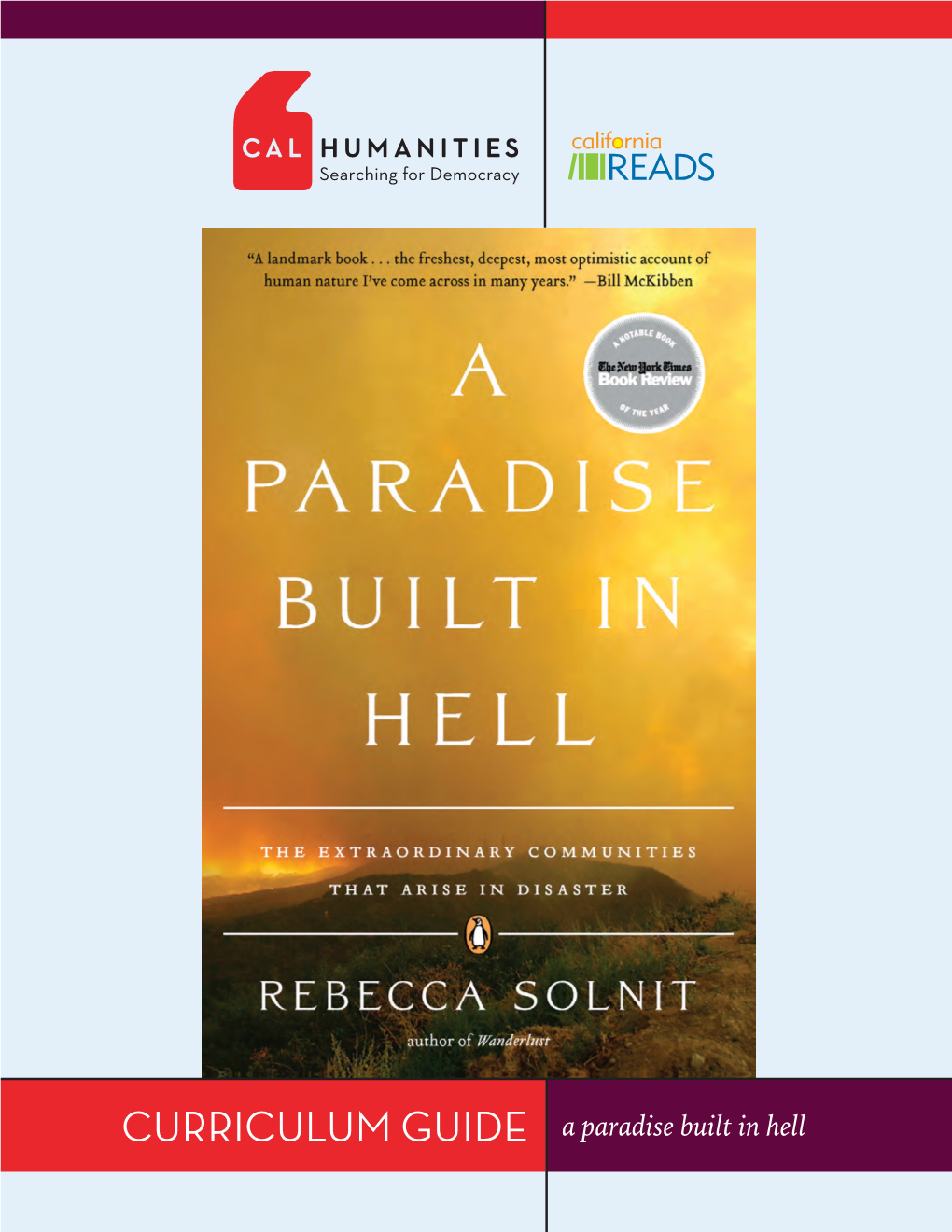 CURRICULUM GUIDE a Paradise Built in Hell Overview of Cal Humanities/Searching for Democracy and California Reads