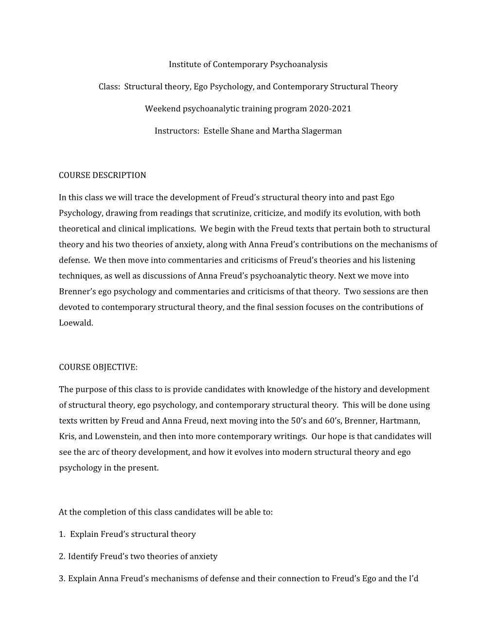 Institute of Contemporary Psychoanalysis Class: Structural Theory, Ego Psychology, and Contemporary Structural Theory Weekend P