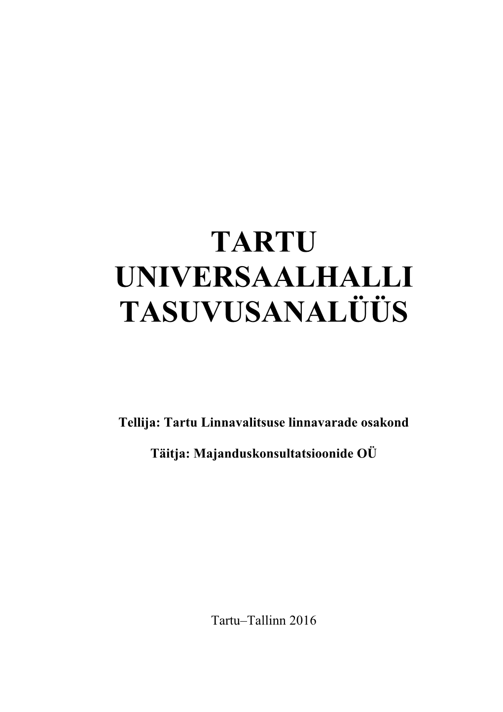 Tartu Linnahalli Tasuvusanalüüs