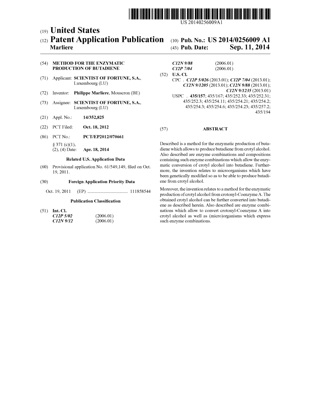 (12) Patent Application Publication (10) Pub. No.: US 2014/0256009 A1 Marliere (43) Pub