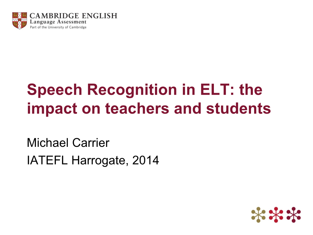 Speech Recognition in ELT: the Impact on Teachers and Students