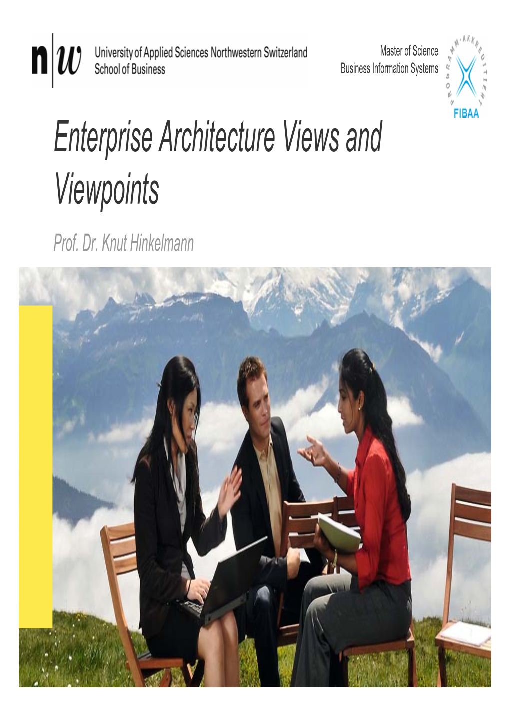 Enterprise Architecture Views and Viewpoints Prof