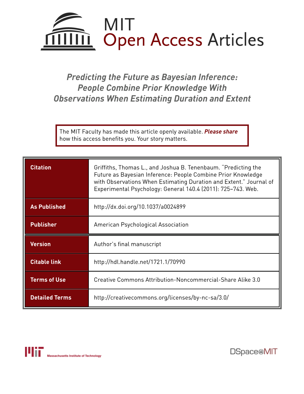 Predicting the Future As Bayesian Inference: People Combine Prior Knowledge with Observations When Estimating Duration and Extent