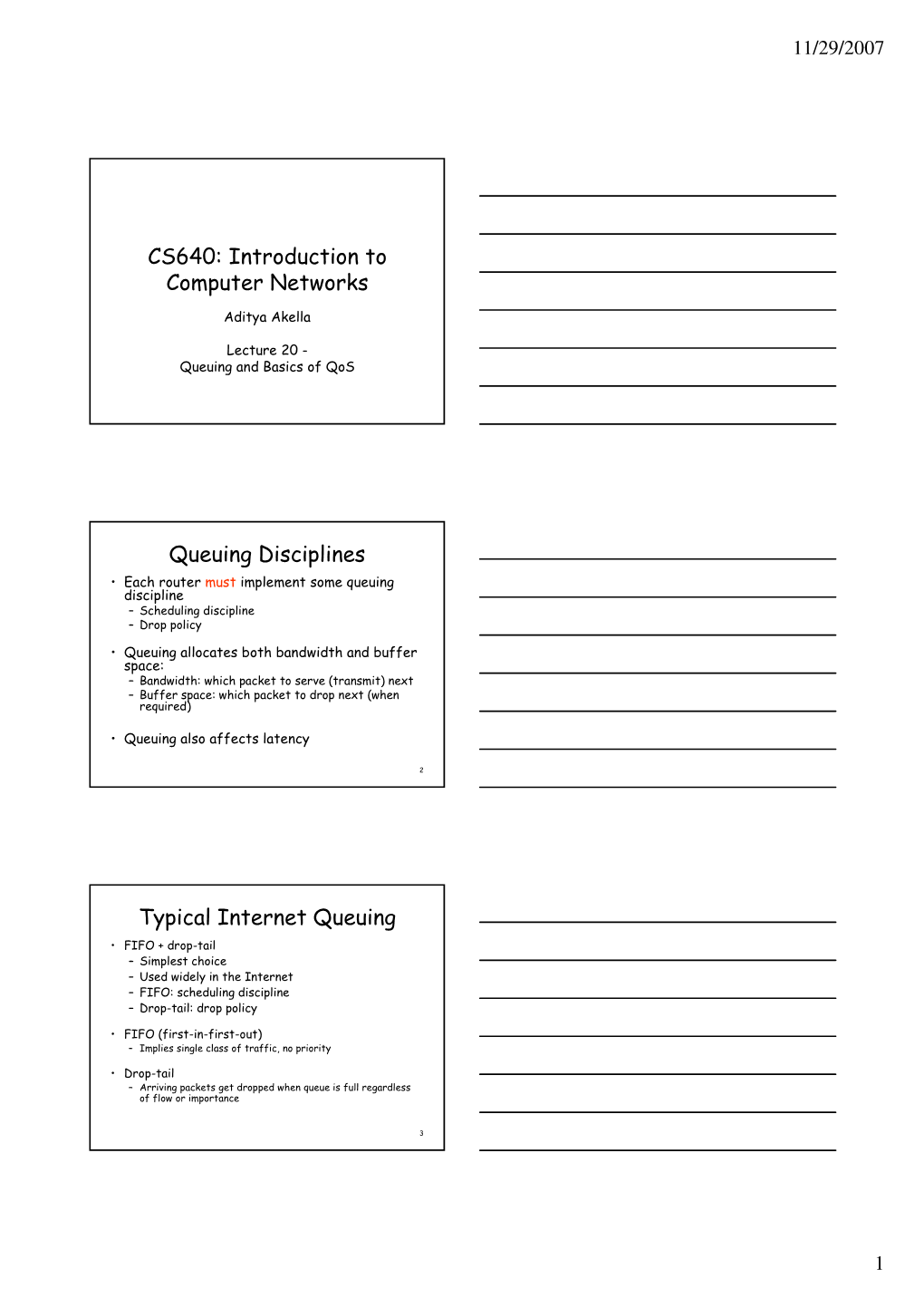 CS640: Introduction to Computer Networks Queuing Disciplines Typical Internet Queuing