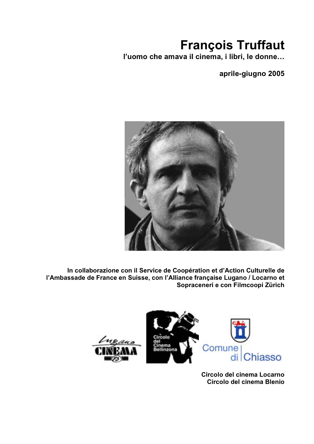 François Truffaut L’Uomo Che Amava Il Cinema, I Libri, Le Donne…