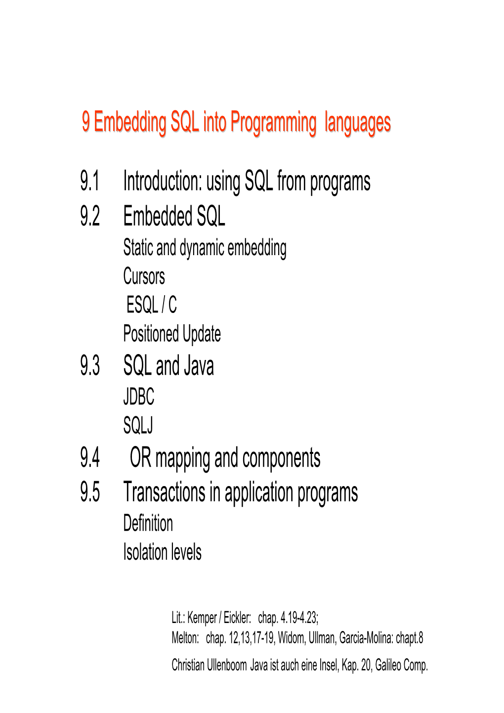 9 Embedding SQL Into Programming Languages 9.1 Introduction: Using