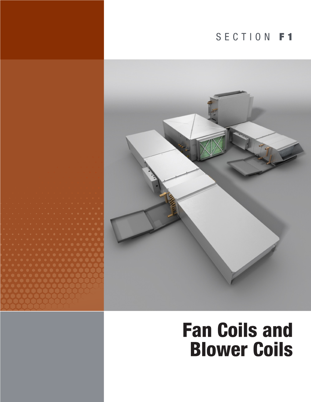 Fan Coils and Blower Coils Product Overview Fan Coils and Blower Coils