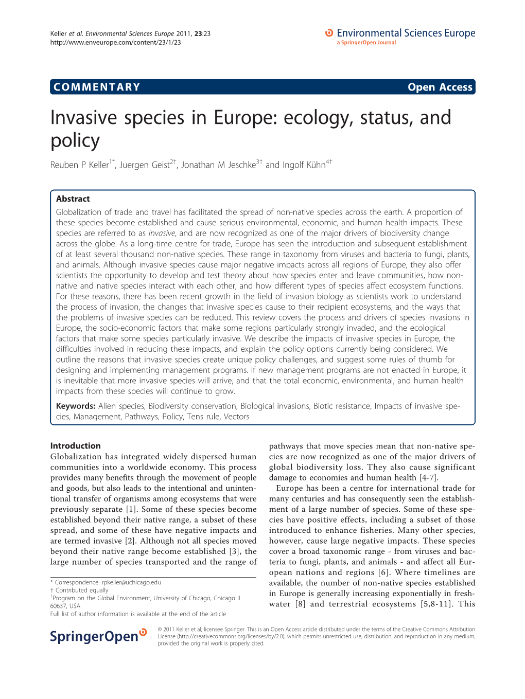 Invasive Species in Europe: Ecology, Status, and Policy Reuben P Keller1*, Juergen Geist2†, Jonathan M Jeschke3† and Ingolf Kühn4†