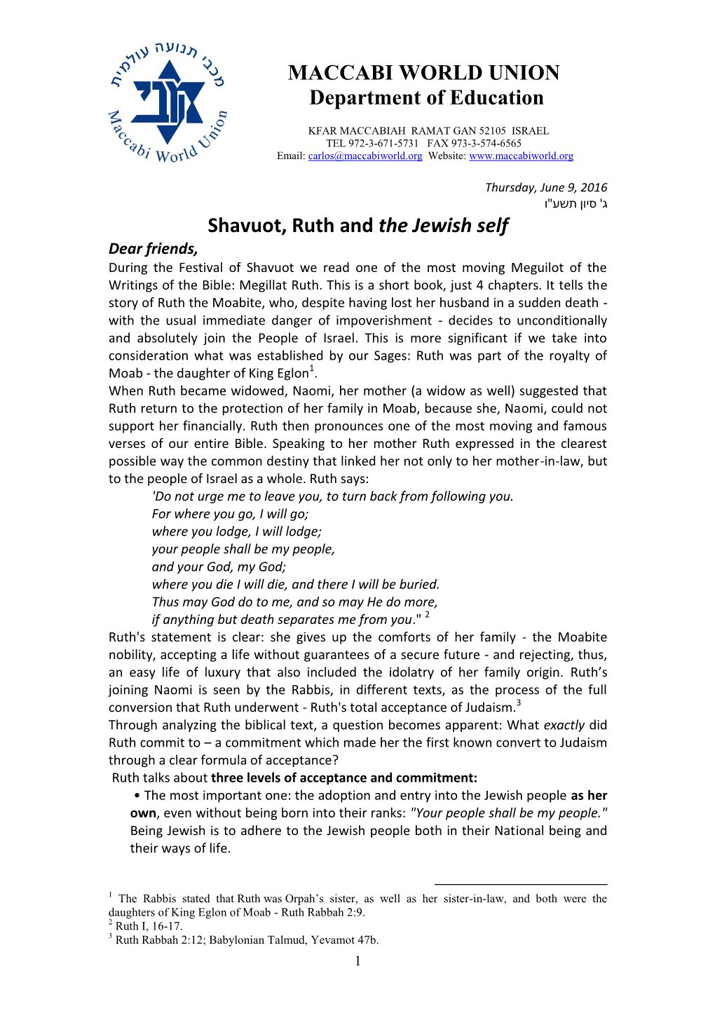 Shavuot, Ruth and the Jewish Self Dear Friends, During the Festival of Shavuot We Read One of the Most Moving Meguilot of the Writings of the Bible: Megillat Ruth