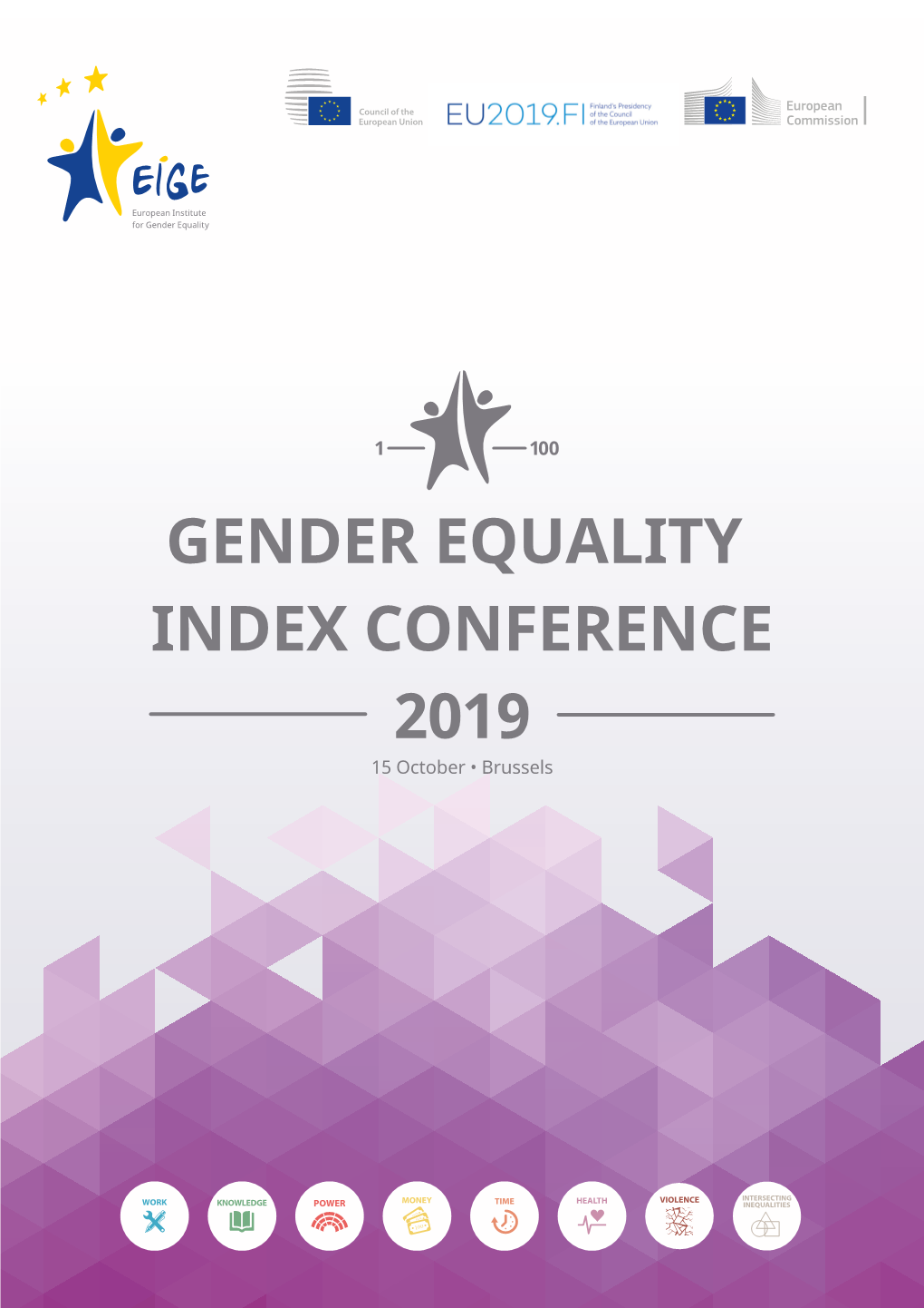 GENDER EQUALITY INDEX CONFERENCE 2019 15 October • Brussels DRAFT AGENDA