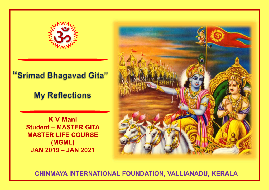 K V Mani Student – MASTER GITA MASTER LIFE COURSE (MGML) JAN 2019 – JAN 2021