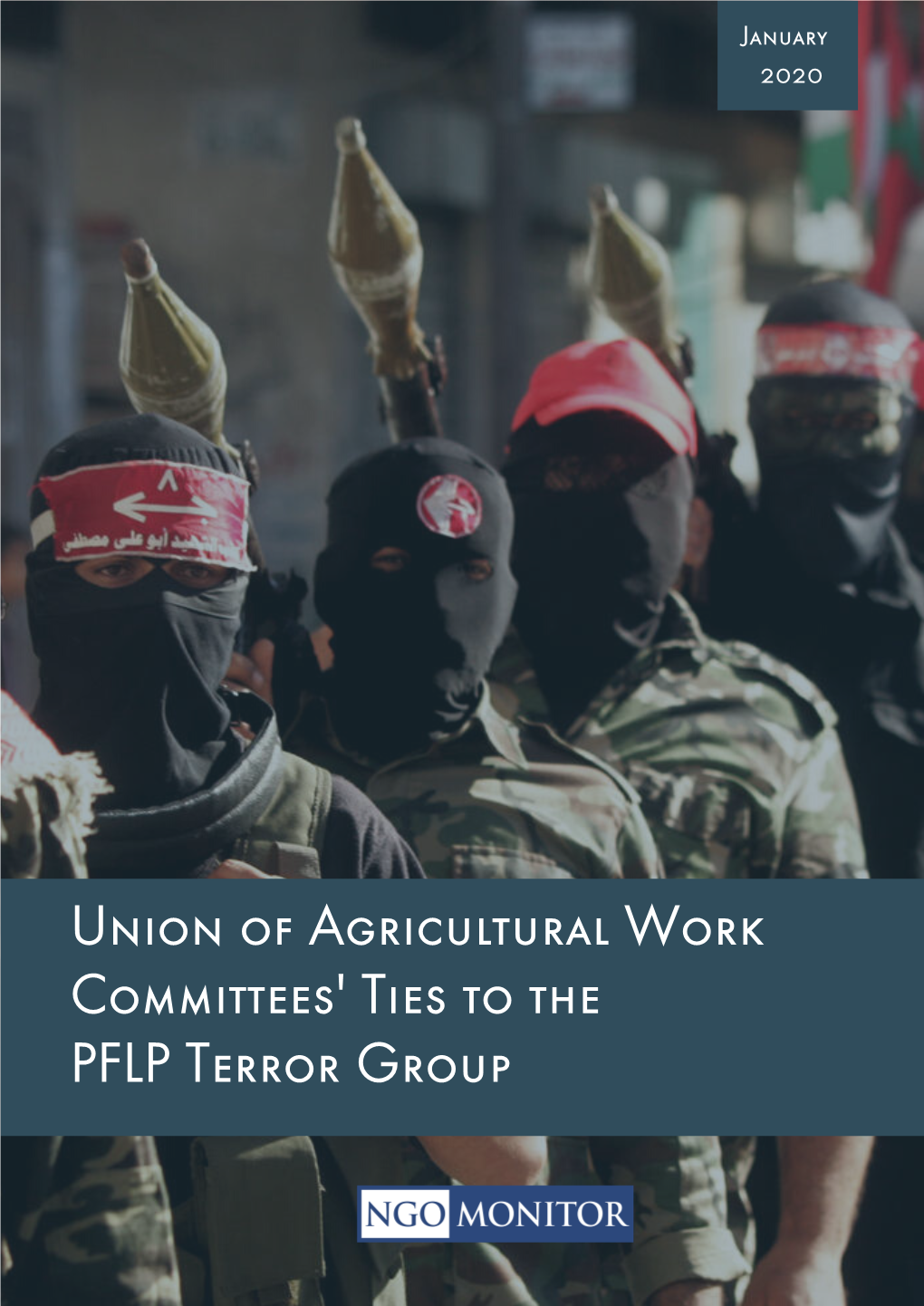 Union of Agricultural Work Committees' Ties to the PFLP Terror Group Union of Agricultural Work Committees’ Ties to the PFLP Terror Group