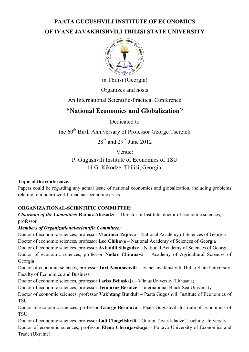 “National Economies and Globalization” Dedicated to the 60Th Birth Anniversary of Professor George Tsereteli 28Th and 29Th June 2012 Venue: P