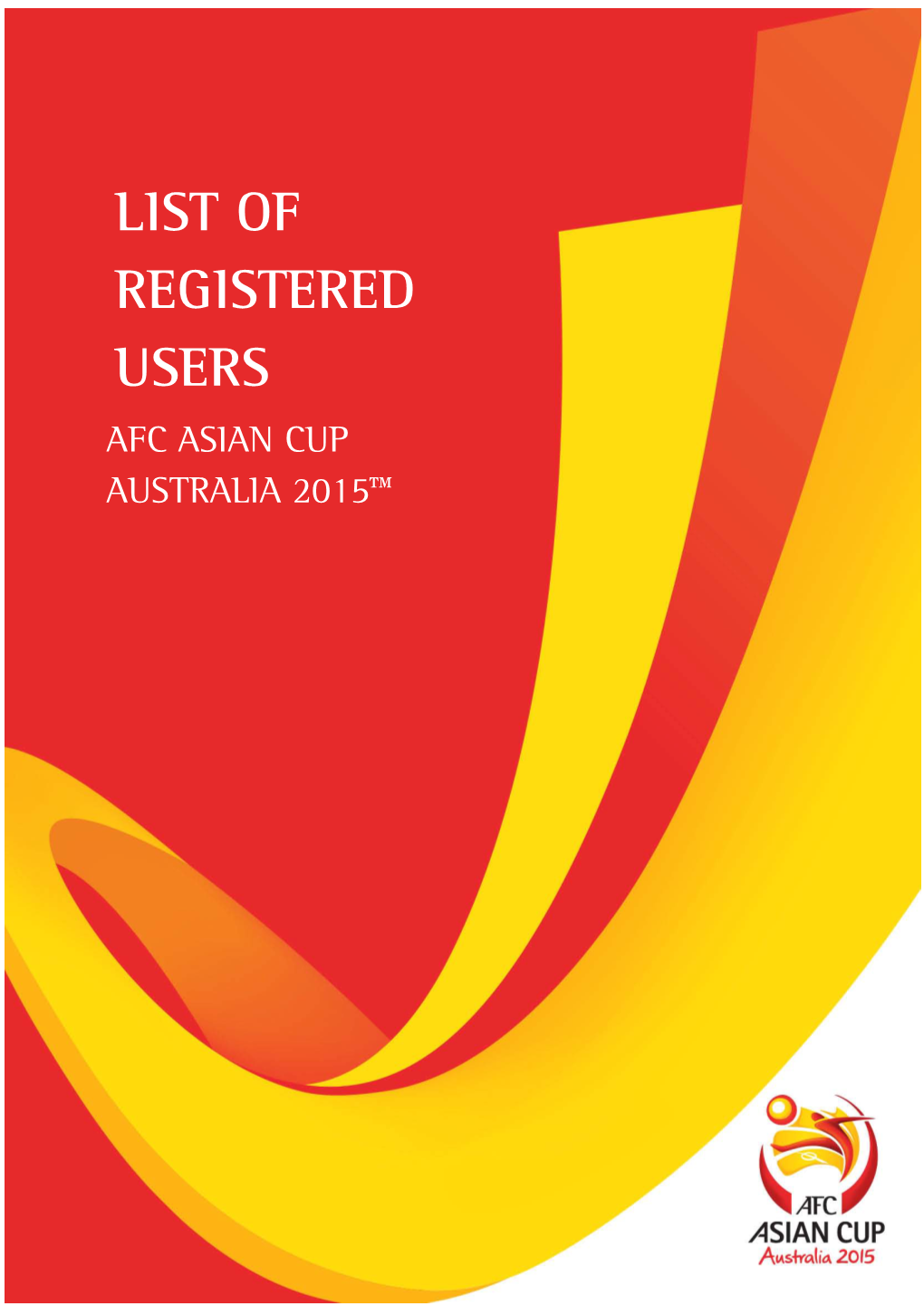 List of Registered Users Afc Asian Cup Australia 2015™