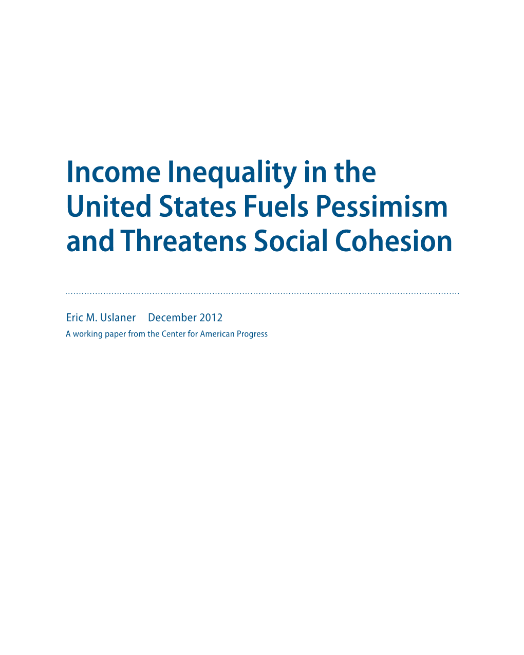 Income Inequality in the United States Fuels Pessimism and Threatens Social Cohesion