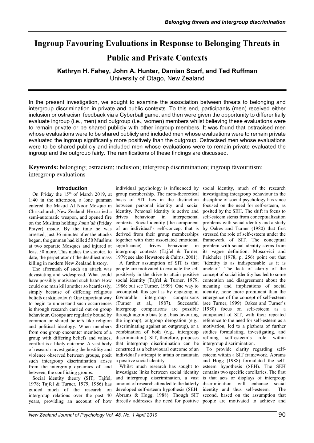 Ingroup Favouring Evaluations in Response to Belonging Threats in Public and Private Contexts Kathryn H