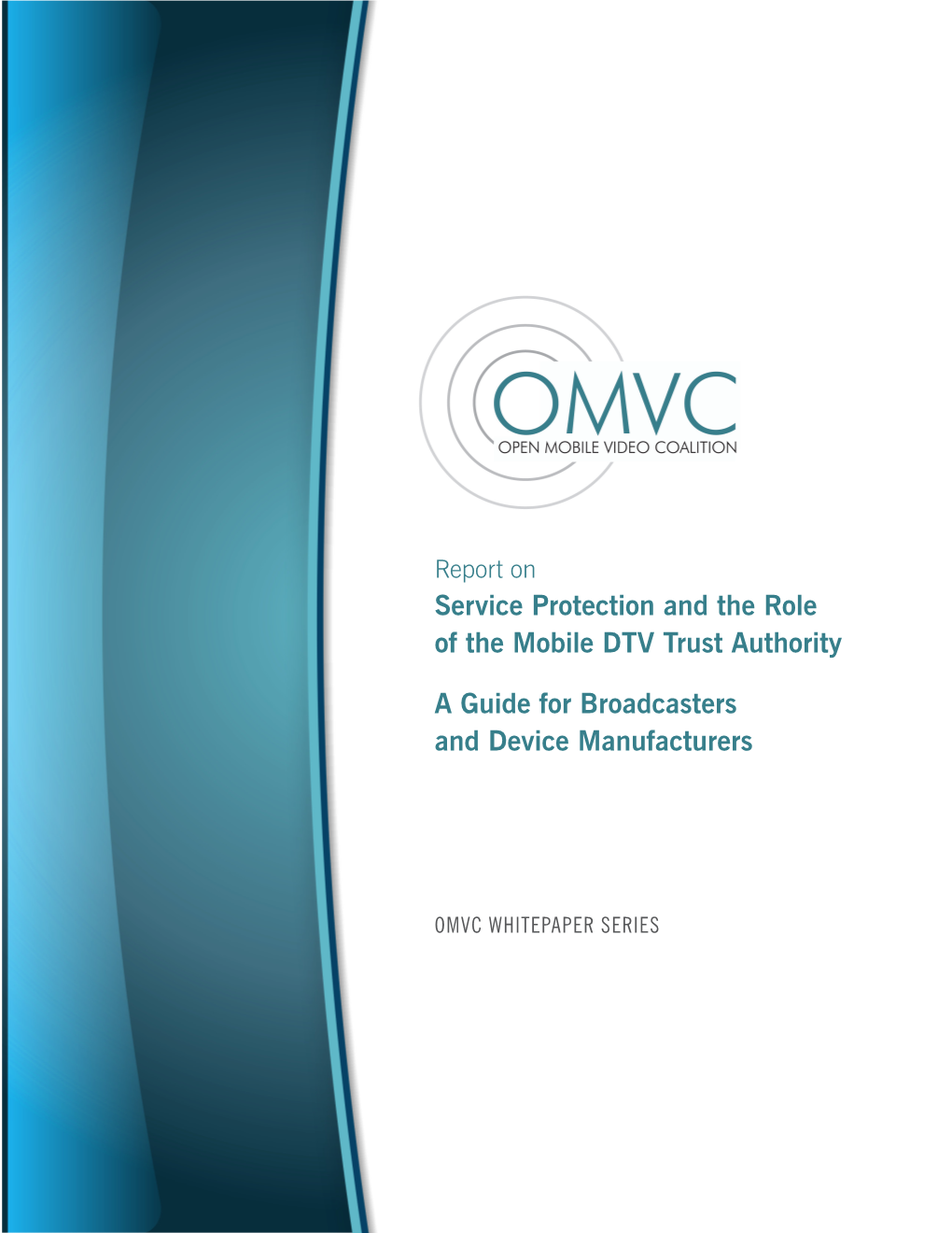 Service Protection and the Role of the Mobile DTV Trust Authority a Guide